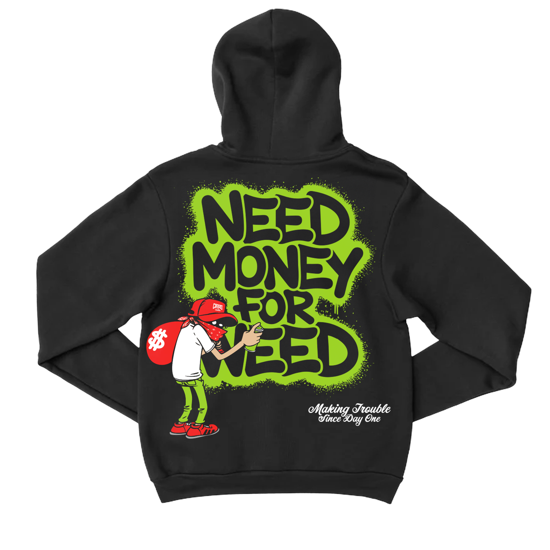 Need Money for Weed Hoodie